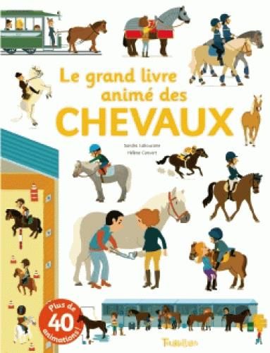 Emprunter Le grand livre animé des chevaux livre