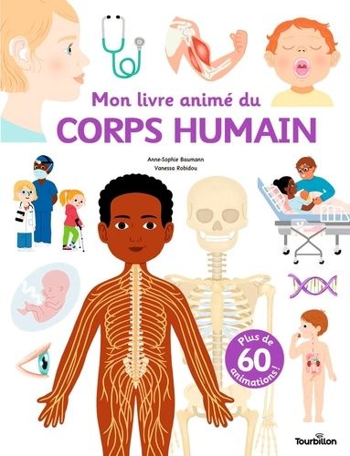 Emprunter Mon livre animé du corps humain. Plus de 60 animations ! livre