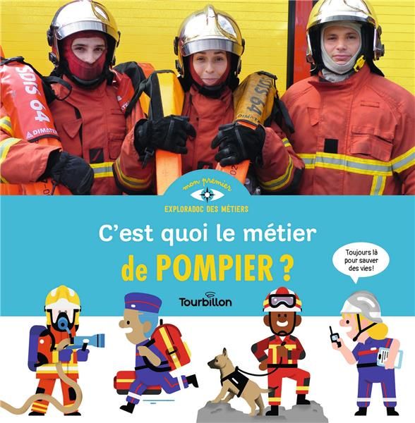 Emprunter C'est quoi, le métier de pompier ? livre