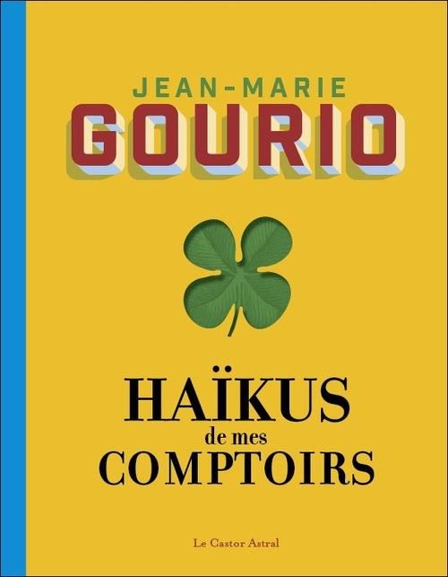 Emprunter Haïkus de mes comptoirs. Suivi de L'été au comptoir, suivi de Pensées pressées, suivi de Rêves de co livre