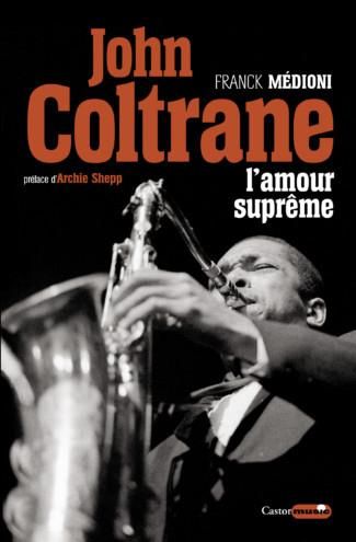 Emprunter John Coltrane. L'amour suprême livre