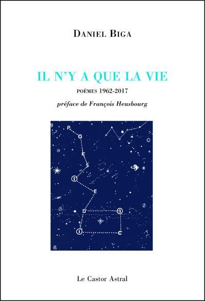 Emprunter Il n'y a que la vie. Anthologie personnelle - 1962-2017 livre