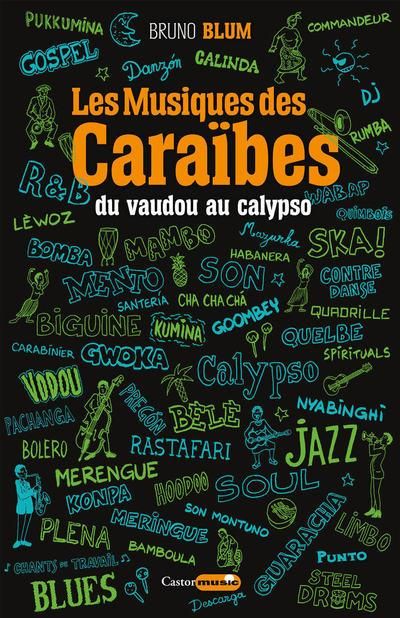 Emprunter Les musiques des Caraïbes. Tome 1, Du vaudou au calypso livre