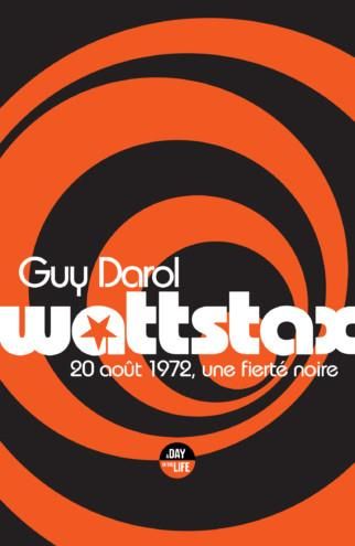 Emprunter Wattstax. 20 août 1972, une fierté noire livre