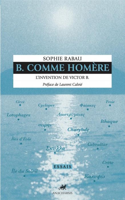 Emprunter B Comme Homère. L'invention de Victor B livre