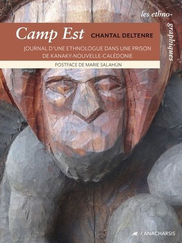 Emprunter Camp Est. Journal d'une ethnologue dans une prison de Kanaky Nouvelle-Calédonie livre