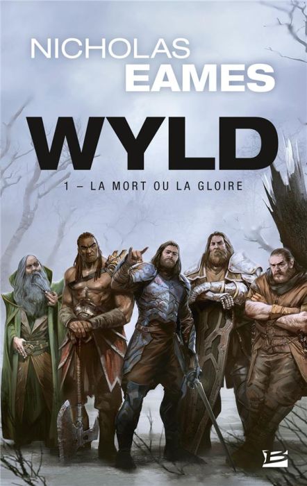 Emprunter Wyld Tome 1 : La mort ou la gloire livre