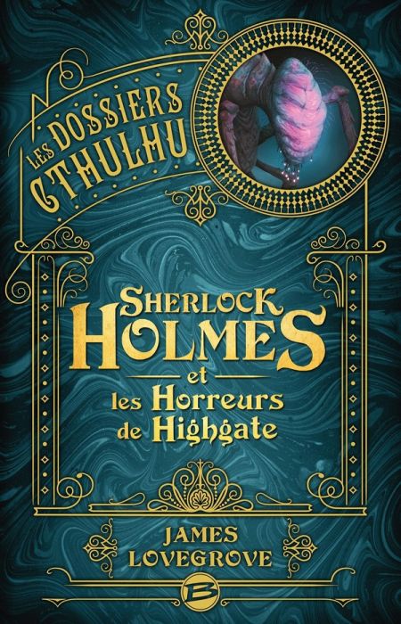 Emprunter Les Dossiers Cthulhu : Sherlock Holmes et les Horreurs de Highgate livre