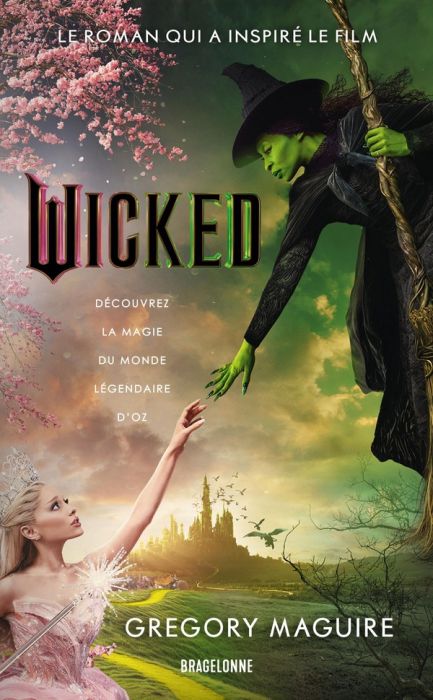 Emprunter Wicked. la Véritable Histoire de la Méchante Sorcière de l'Ouest livre