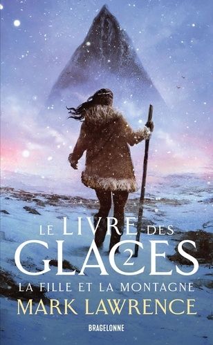 Emprunter Le Livre des glaces Tome 2 : La fille et la montagne livre