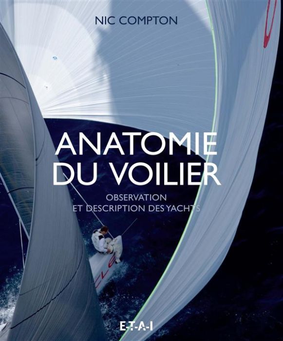 Emprunter Anatomie du voilier. Observation et description des yachts livre