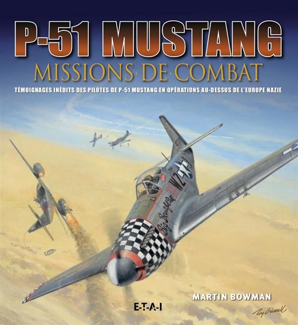 Emprunter P-51 Mustang. Missions de combat livre