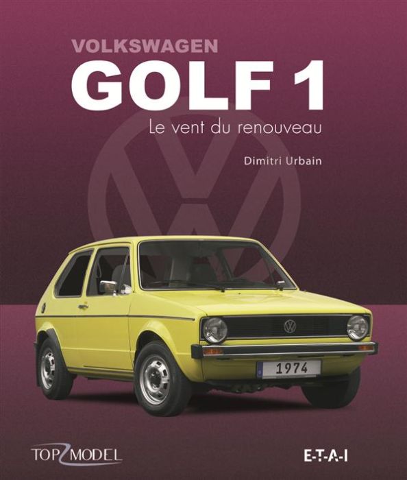 Emprunter Volkswagen Golf 1. Le vent du renouveau livre