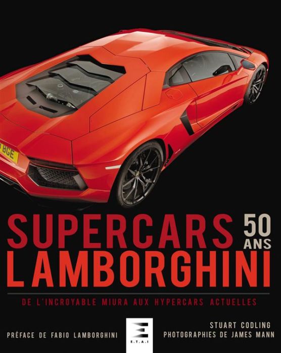 Emprunter Lamborghini Supercars 50 ans. De l'incroyable Miura aux hypercars actuelles livre