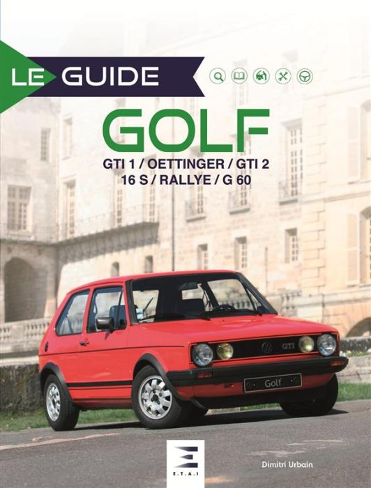 Emprunter Golf. GTI 1 / Oettinger / GTI 2 16S / Rallye / G60, 3e édition livre