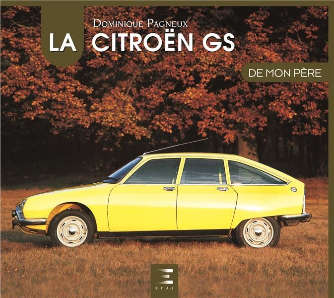 Emprunter La Citroën GS de mon père livre