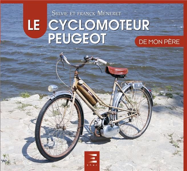 Emprunter Le cyclomoteur Peugeot de mon père livre