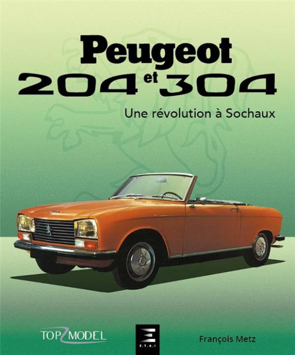 Emprunter Peugeot 204 et 304. Une révolution à Sochaux livre