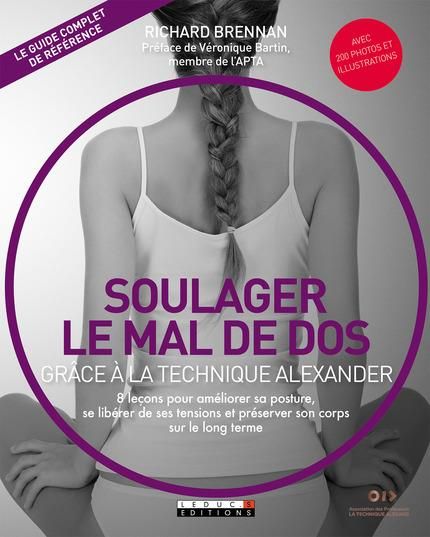 Emprunter Soulager le mal de dos grâce à la technique Alexander. Rééquilibrer sa posture pour rééquilibrer sa livre