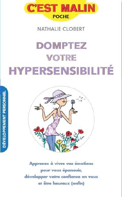 Emprunter Dompter son hypersensibilité c'est malin livre