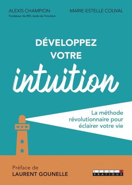 Emprunter Développer votre intuition. La méthode efficace pour éclairer votre vie livre