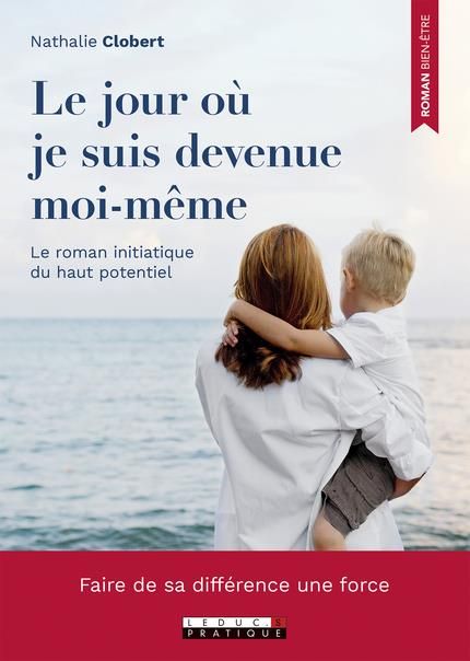 Emprunter Le jour où je suis devenue moi-même. Le roman initiatique du haut potentiel livre