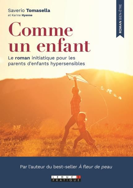 Emprunter Comme un enfant. Le roman initiatique pour les parents d'enfants hypersensibles livre