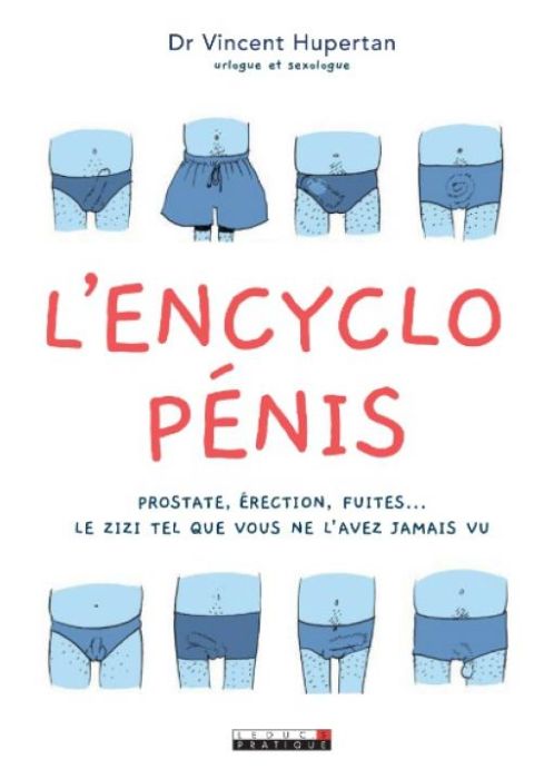 Emprunter L'encyclo pénis. Prostate, érection, fuites... le zizi tel que vous ne l'avez jamais vu livre