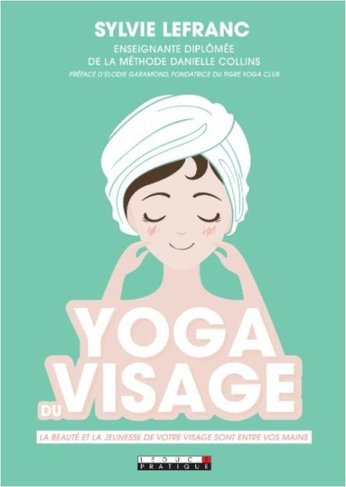 Emprunter Yoga du visage. 5 minutes par jour pour rajeunir livre