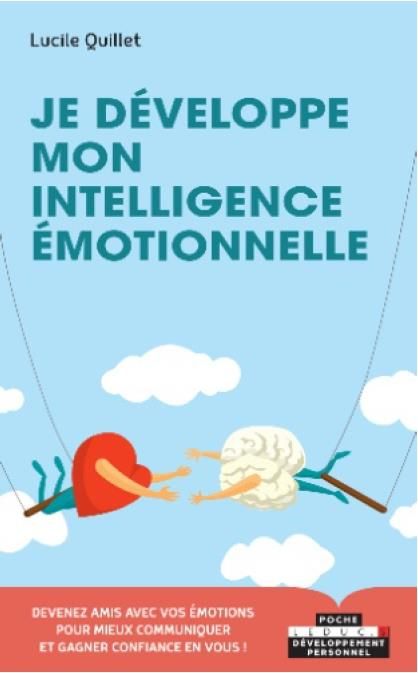 Emprunter Je développe mon intelligence émotionnelle. Envers soi-même, en couple, en famille, entre amis, au t livre