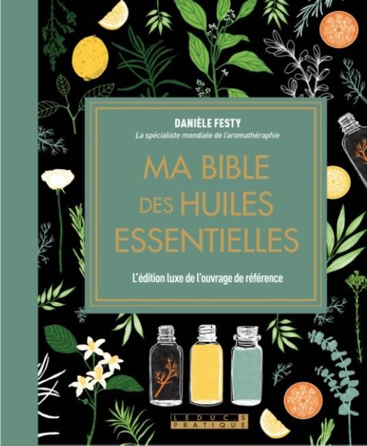 Emprunter Ma bible des huiles essentielles. Edition de luxe livre