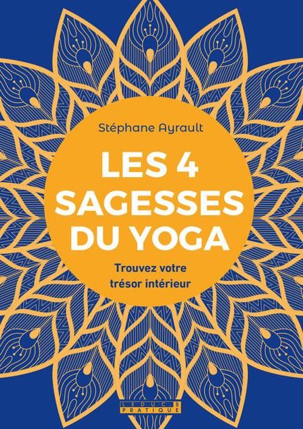 Emprunter Les 4 sagesses du yoga. Trouvez votre trésor intérieur livre