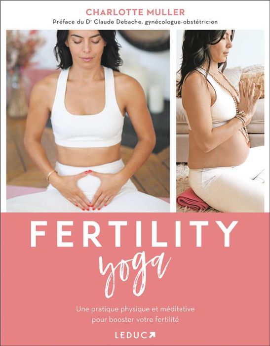 Emprunter Fertility yoga. Une pratique physique et méditative pour booster votre fertilité livre