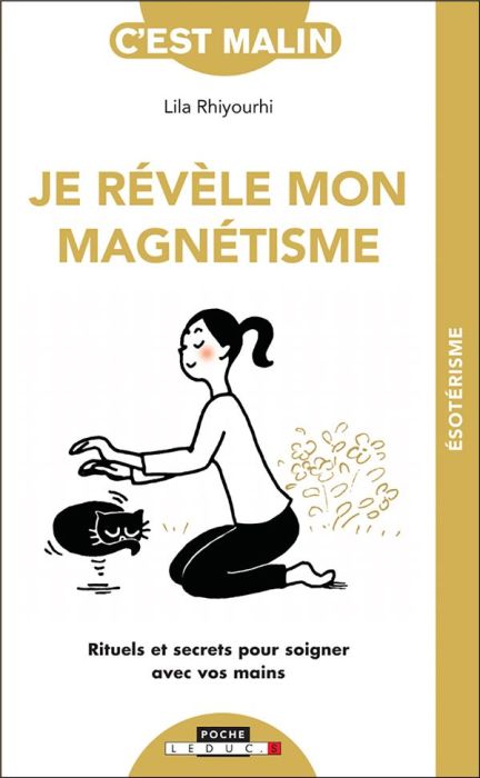 Emprunter Je révèle mon magnétisme. Rituels et secrets pour soigner avec vos mains livre