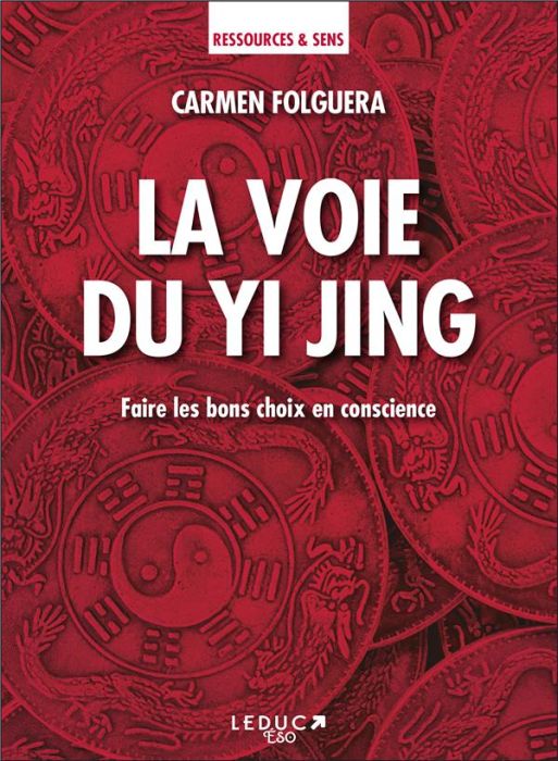 Emprunter La voie du Yi Jing. Faire les bons choix en conscience livre