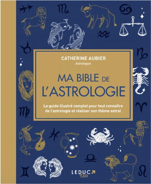 Emprunter Ma bible de l'astrologie. Le guide illustré complet pour tout connaître de l'astrologie et réaliser livre