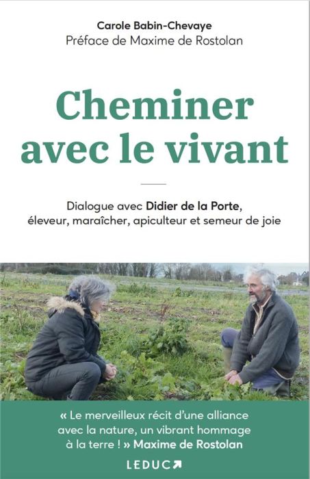 Emprunter Cheminer avec le vivant. Dialogue avec Didier de la Porte, éleveur, maraîcher, apiculteur et semeur livre