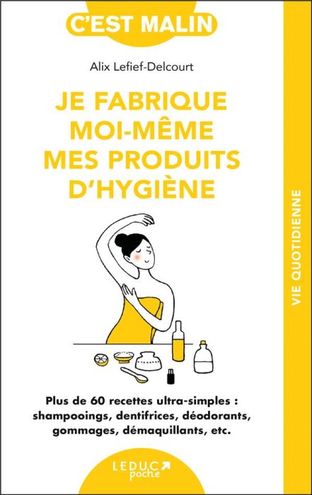 Emprunter Je fabrique moi-même mes produits d'hygiène livre