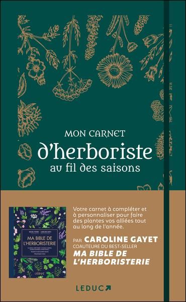 Emprunter Mon carnet d'herboriste au fil des saisons. Votre carnet à compléter et à personnaliser pour faire d livre