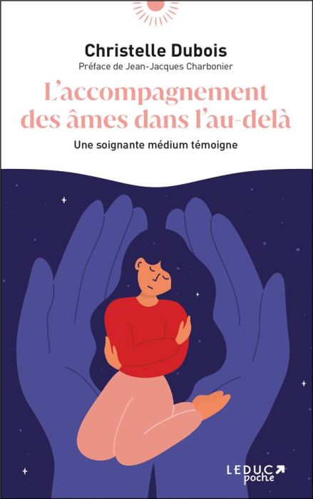 Emprunter L'accompagnement des âmes dans l'au-delà. Une soignante médium témoigne livre