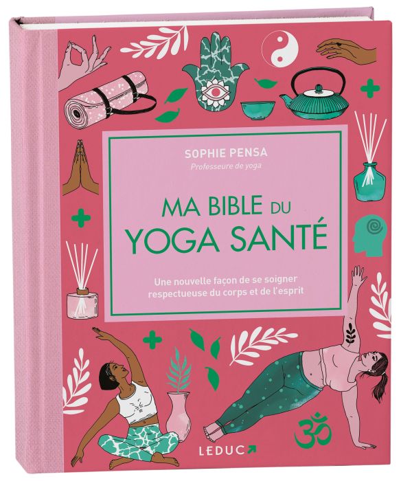 Emprunter Ma bible du yoga santé. Spéciale 15 ans, Edition revue et augmentée livre