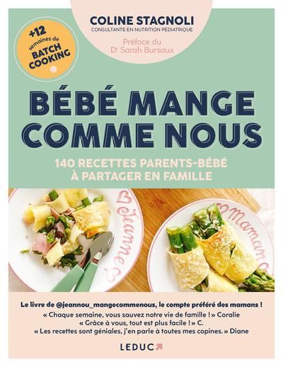 Emprunter Bébé mange comme nous. 140 recettes parents-bébé à partager en famille livre