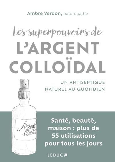 Emprunter Les superpouvoirs de l'argent colloïdal livre