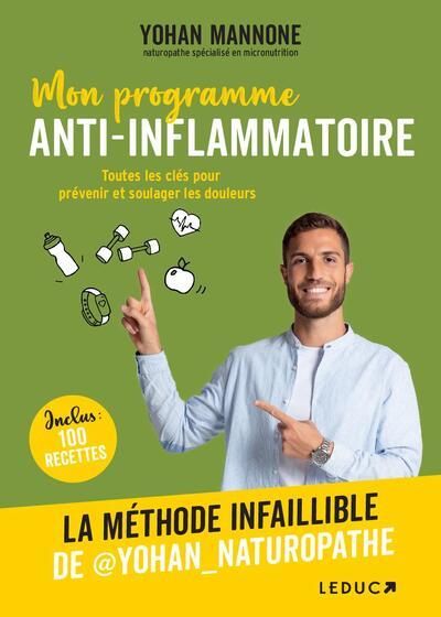 Emprunter Mon programme anti-inflammatoire. Les clés pour prévenir et soulager toutes les douleurs livre