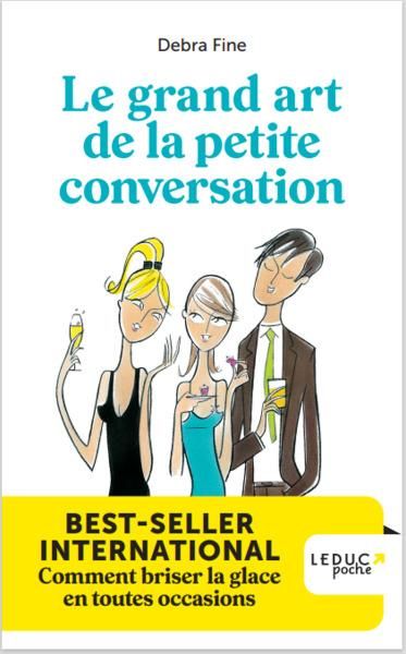 Emprunter Le grand art de la petite conversation. Comment briser la glace en toutes occasions livre