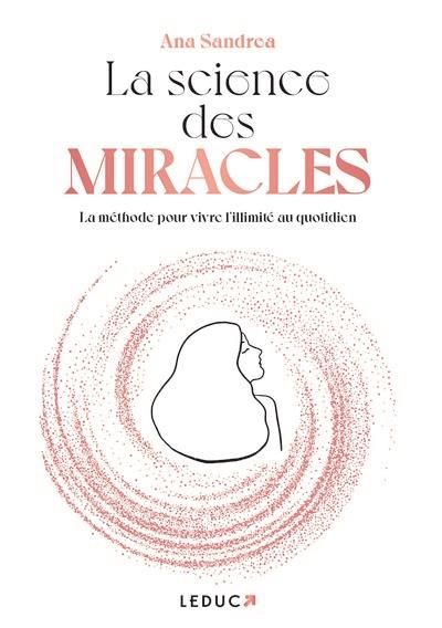 Emprunter La science des miracles. La méthode pour vivre l'illimité au quotidien livre