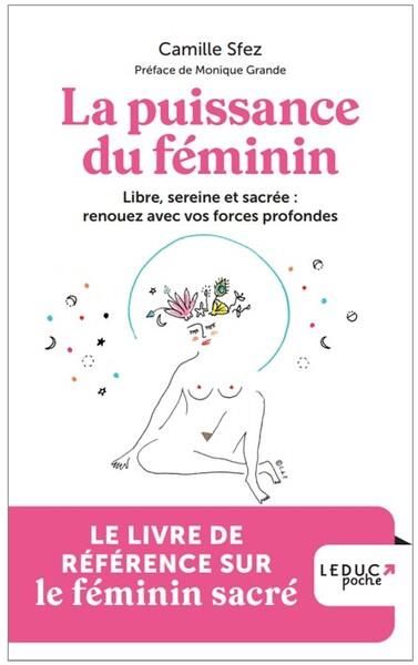 Emprunter La puissance du féminin. Libre, sereine et sacrée : renouez avec vos forces profondes livre