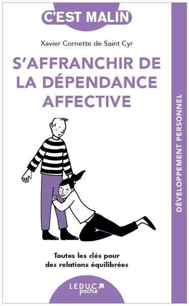 Emprunter S’affranchir de la dépendance affective. Toutes les clés pour des relations équilibrées livre