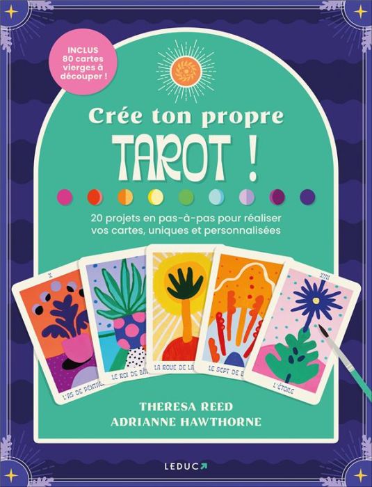 Emprunter Crée ton propre tarot ! 20 projets en pas-à-pas pour réaliser vos cartes, uniques et personnalisées livre