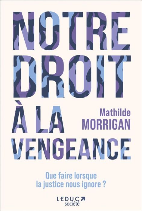 Emprunter Notre droit à la vengeance. Que faire lorsque la justice nous ignore ? livre